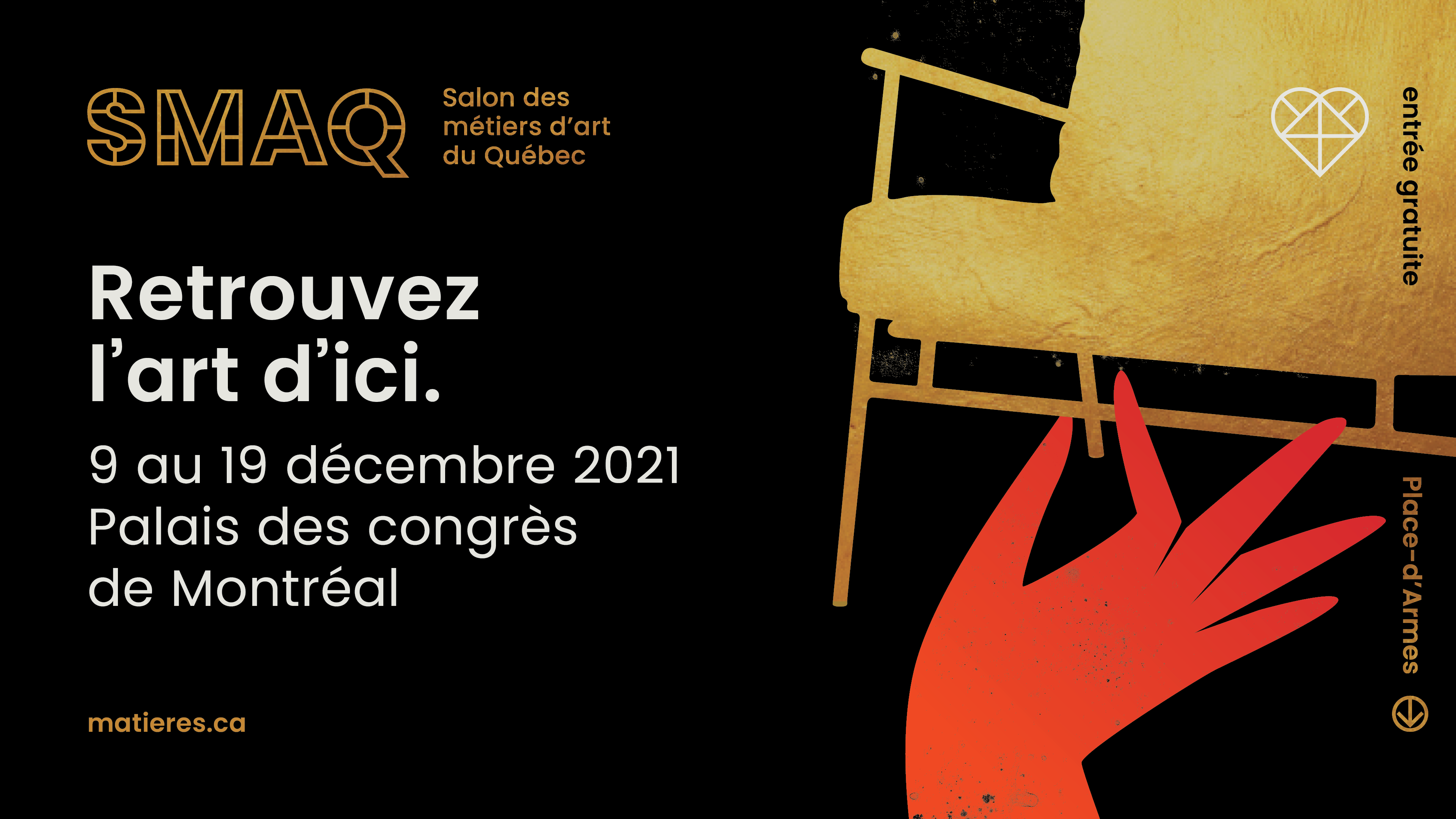 Enfin, on se retrouve ! Cette nouvelle édition 2021 marque le retour d’une incontournable tradition, le Salon des métiers d'art du Québec (SMAQ). Une tradition qui nous unit, nous célèbre. Retrouvez l’art d’ici du 9 au 19 décembre 202 au Palais des congrès de Montréal. Détails sur www.matieres.ca